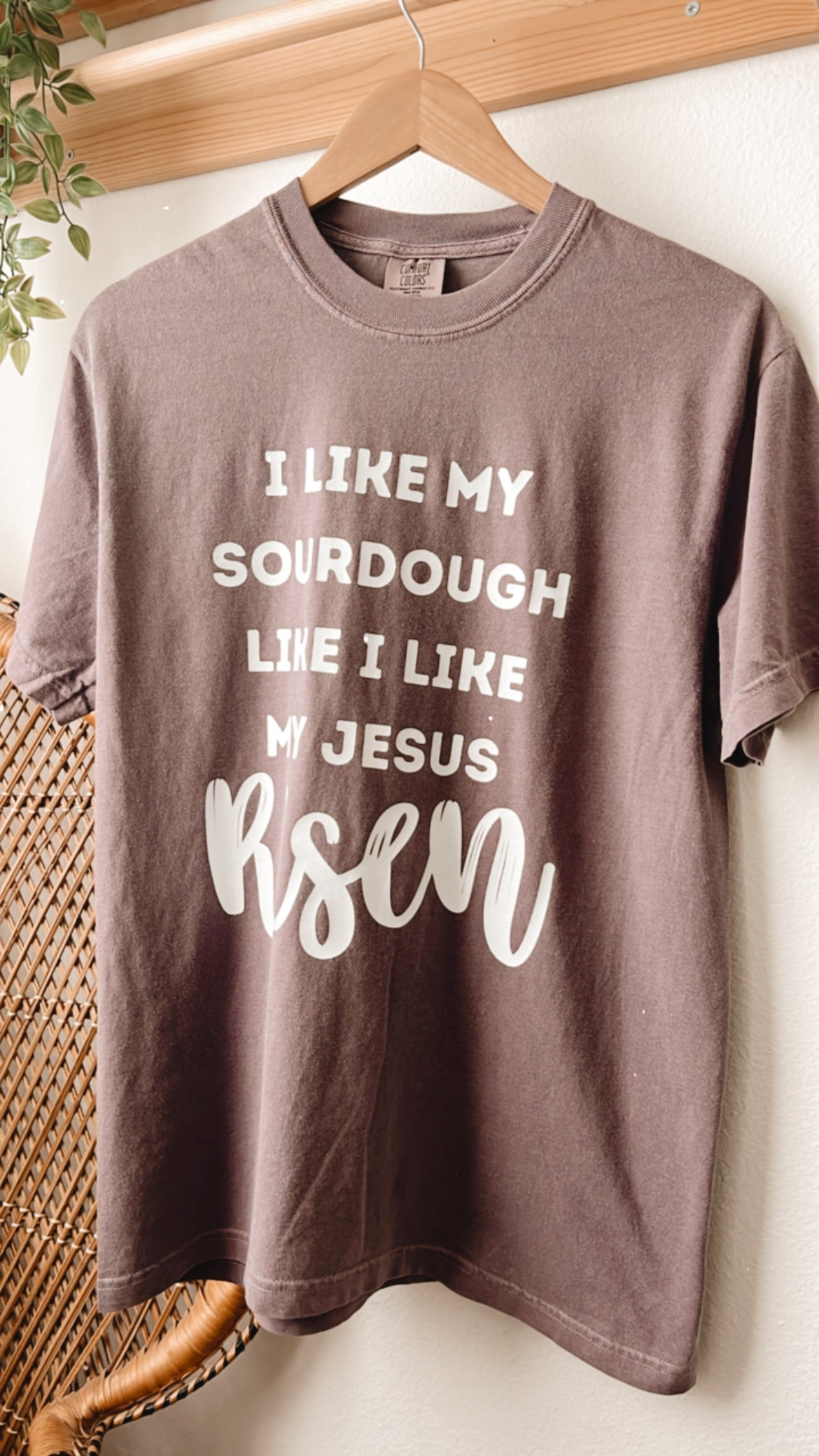 I Like my Sourdough Like I like my Jesus, Risen