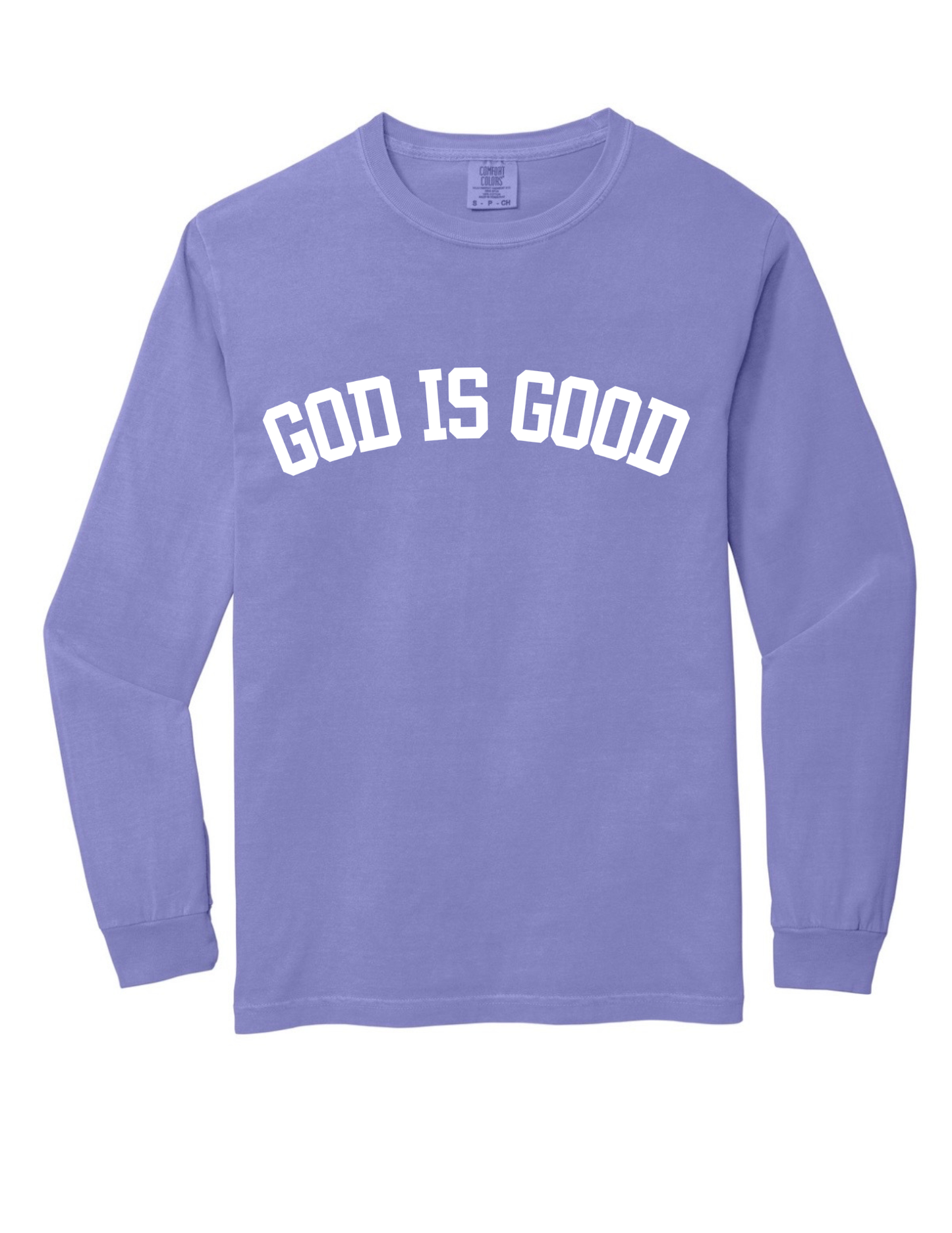 God Is Good Long Sleeve Tee
