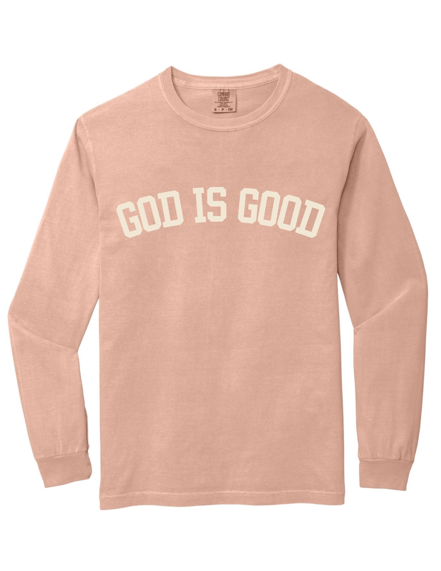 God Is Good Long Sleeve Tee